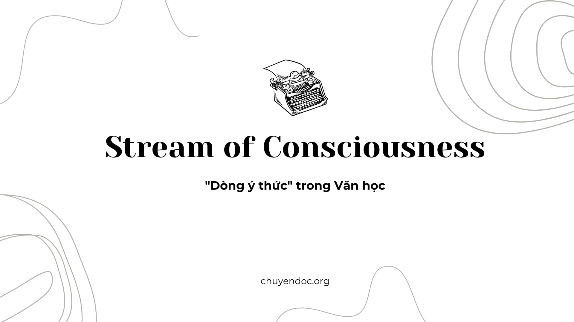 "Dòng ý thức" (Stream of Consciousness) trong Văn học